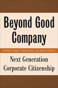 Beyond Good Company - Googins, Bradley K.;Mirvis, Philip H.;Rochlin, Steven A.