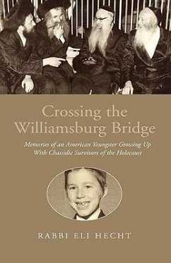 Crossing the Williamsburg Bridge - Hecht, Rabbi Eli; Hecht, Eli