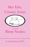 Hot Tubs, Contact Lenses and Other Short Stories
