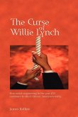 The Curse of Willie Lynch The Curse of Willie Lynch