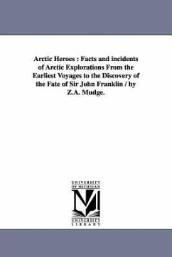 Arctic Heroes - Mudge, Zachariah Atwell