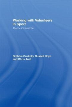 Working with Volunteers in Sport - Cuskelly, Graham; Hoye, Russell; Auld, Chris