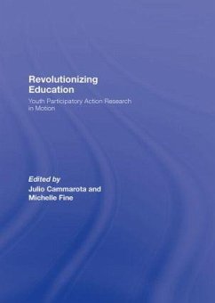 Revolutionizing Education - Cammarota, Julio / Fine, Michelle (eds.)