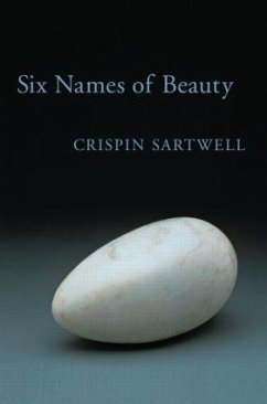 Six Names of Beauty - Sartwell, Crispin