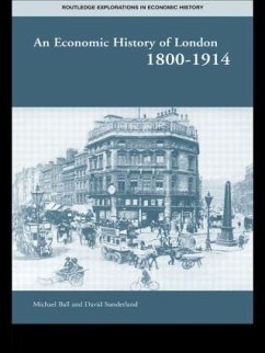 An Economic History of London 1800-1914 - Ball, Professor Michael; Sunderland, David T