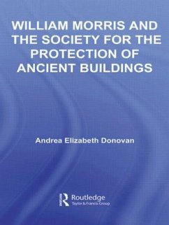 William Morris and the Society for the Protection of Ancient Buildings - Donovan, Andrea Elizabeth