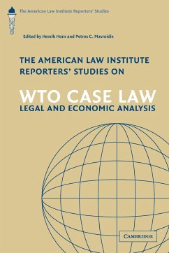 The American Law Institute Reporters' Studies on WTO Case Law - Horn, Henrik / Mavroidis, Petros C. (eds.)
