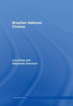 Brazilian National Cinema - Shaw, Lisa; Dennison, Stephanie