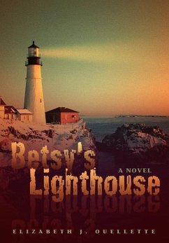 Betsy's Lighthouse - Ouellette, Elizabeth Jane