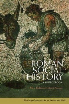 Roman Social History - Parkin, Tim / Pomeroy, Arthur (eds.)