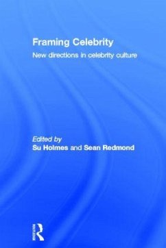 Framing Celebrity - Redmond, Sean (ed.)