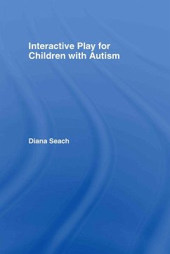 Interactive Play for Children with Autism - Seach, Diana