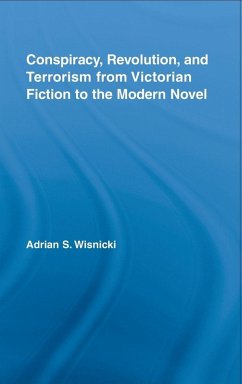 Cover Conspiracy, Revolution, and Terrorism from Victorian Fiction to the Modern Novel