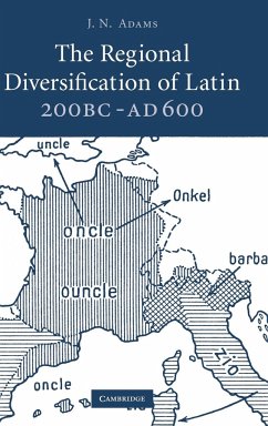 The Regional Diversification of Latin 200 BC-AD 600 - Adams, J. N.
