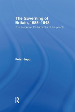 The Governing of Britain, 1688-1848 - Jupp, Peter