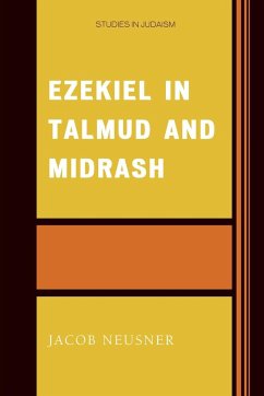 Ezekiel in Talmud and Midrash - Neusner, Jacob