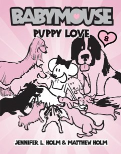 Babymouse #8: Puppy Love - Holm, Jennifer L; Holm, Matthew