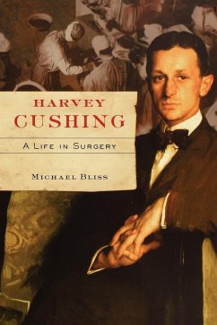 Harvey Cushing - Bliss, Michael (Professor of History, Professor of History, Universi