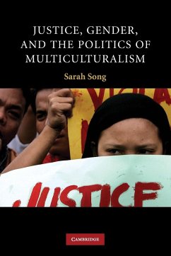 Justice, Gender, and the Politics of Multiculturalism - Song, Sarah