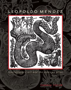 Leopoldo Méndez: Revolutionary Art and the Mexican Print - Caplow, Deborah