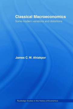 Classical Macroeconomics - Ahiakpor, James C W