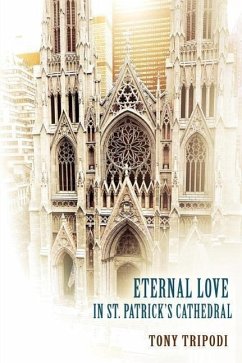 Eternal Love in St. Patrick's Cathedral - Tripodi, Tony