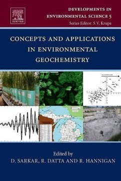 Concepts and Applications in Environmental Geochemistry - Sarkar, Dibyendu / Datta, Rupali / Hannigan, Robyn (eds.)