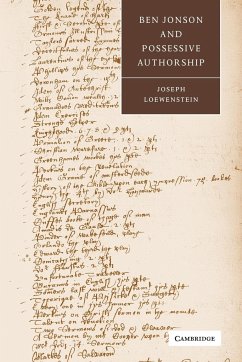 Ben Jonson and Possessive Authorship - Loewenstein, Joseph