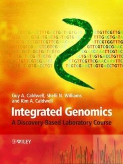 Integrated Genomics: A Discovery-Based Laboratory Course - Caldwell, Guy A.; Williams, Shelli N.; Caldwell, Kim A.