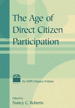 The Age of Direct Citizen Participation - Roberts, Nancy C