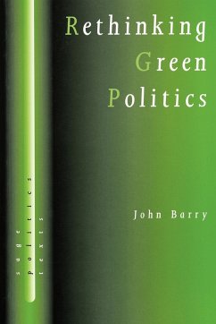 Rethinking Green Politics - Barry, John