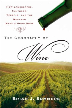 The Geography of Wine - Sommers, Brian J