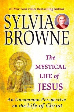The Mystical Life of Jesus - Browne, Sylvia