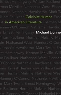 Calvinist Humor in American Literature - Dunne, Michael