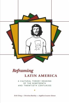 Reframing Latin America - Ching, Erik