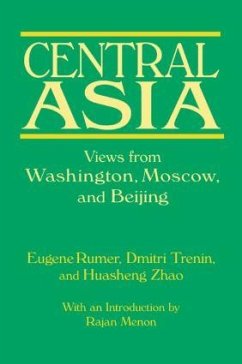 Central Asia - Rumer, Eugene B; Trenin, Dmitri; Zhao, Huasheng