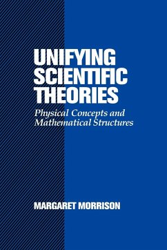 Unifying Scientific Theories - Morrison, Margaret; Margaret, Morrison