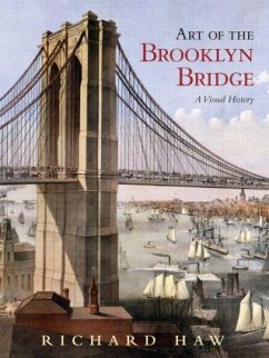 Art of the Brooklyn Bridge - Haw, Richard