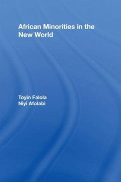 African Minorities in the New World - Afolabi, Niyi / Falola, Toyin (eds.)