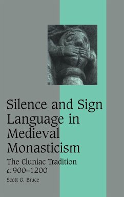 Silence and Sign Language in Medieval Monasticism - Bruce, Scott G.