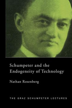 Schumpeter and the Endogeneity of Technology - Rosenberg, Nathan