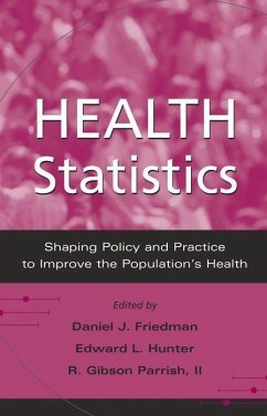 Health Statistics - Friedman, Daniel J. / Hunter, Edward L. / Parrish, R. Gibson (eds.)