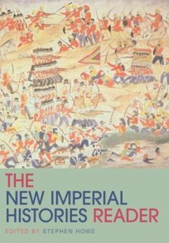 The New Imperial Histories Reader - Howe, Stephen (ed.)