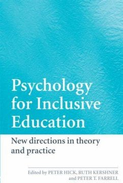 Psychology for Inclusive Education - Farrell, Peter / Hick, Peter / Kershner, Ruth (eds.)
