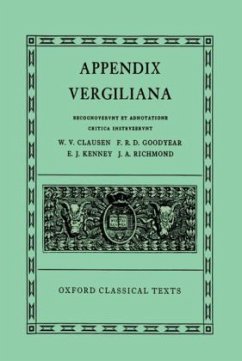 Appendix Vergiliana - Clausen, W. V. / Goodyear, F. R. D. / Kenney, E. J. / Richmond, J. A. / Clausen, W.V. / Goodyear, F. R. D. / Kenney, E. J. / Richmond, J. A. (eds.)