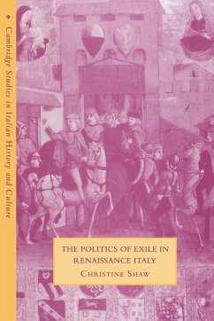 The Politics of Exile in Renaissance Italy - Shaw, Christine