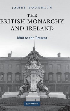 The British Monarchy and Ireland - Loughlin, James