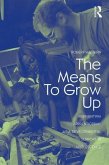 The Means to Grow Up