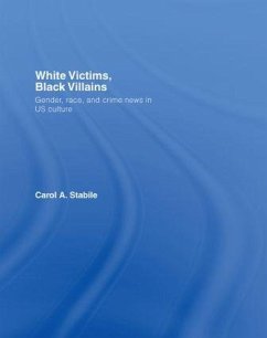 White Victims, Black Villains - Stabile, Carol A
