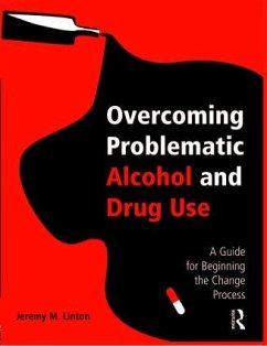 Overcoming Problematic Alcohol and Drug Use - Linton, Jeremy M